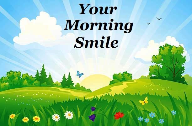 Your Morning Smile